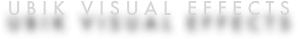 UBIK VISUAL EFFECTS
